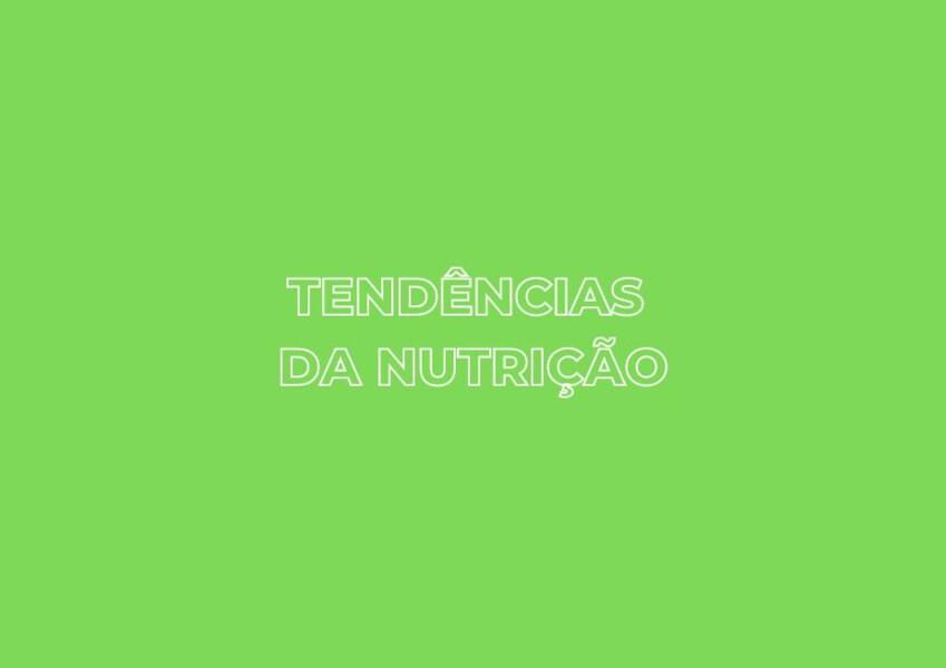 Tendências da Nutrição